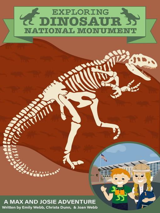 Title details for Exploring Dinosaur National Monument--A Max and Josie Adventure by Emily Webb - Available